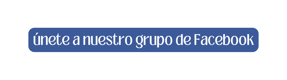 únete a nuestro grupo de Facebook