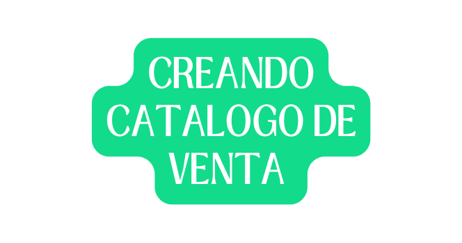 CREANDO CATALOGO DE VENTA